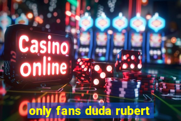 only fans duda rubert